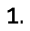 1.