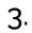 3.