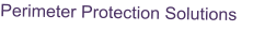 Perimeter Protection Solutions