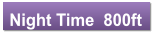 Night Time  800ft
