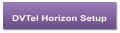 DVTel Horizon Setup