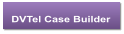 DVTel Case Builder